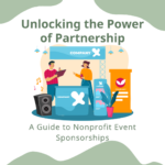 Unlocking the Power of Partnership. A guide to nonprofit event sponsorships